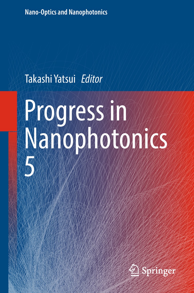 Titlebook: Progress in Nanophotonics 5; Takashi Yatsui Book 2018 Springer Nature Switzerland AG 2018 Dressed Photon.Virtual Photon.Response Function. Titlebook: Progress in Nanophotonics 5; Takashi Yatsui Book 2018 Springer Nature Switzerland AG 2018 Dressed Photon.Virtual Photon.Response Function.