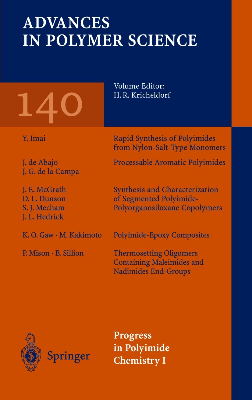 Titlebook: Progress in Polyimide Chemistry I; H. R. Kricheldorf Book 1999 Springer-Verlag Berlin Heidelberg 1999 Copolymer.Macomolecules.Makromolekül Titlebook: Progress in Polyimide Chemistry I; H. R. Kricheldorf Book 1999 Springer-Verlag Berlin Heidelberg 1999 Copolymer.Macomolecules.Makromolekül