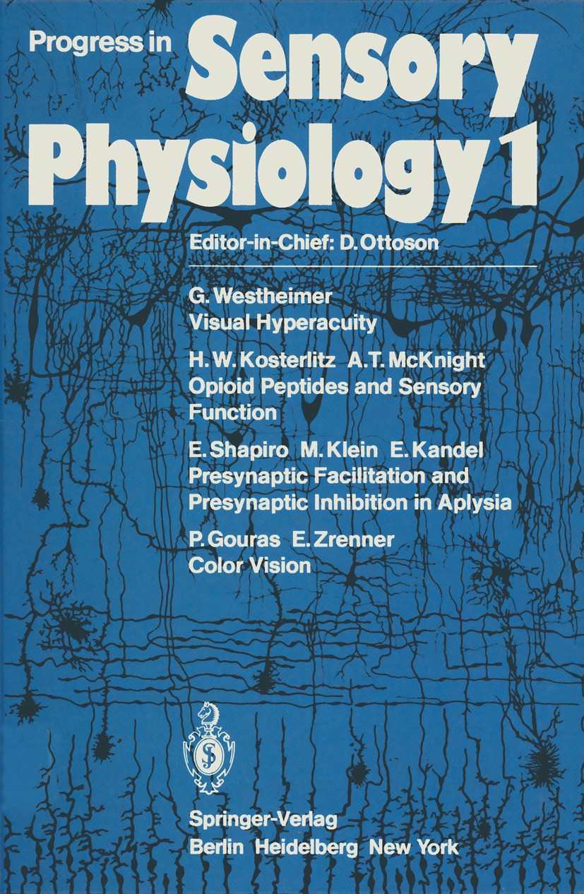 Titlebook: Progress in Sensory Physiology; Hansjochem Autrum,Eduard Roy Perl,David Ottoson Book 1981 Springer-Verlag Berlin Heidelberg 1981 Sehen.ada Titlebook: Progress in Sensory Physiology; Hansjochem Autrum,Eduard Roy Perl,David Ottoson Book 1981 Springer-Verlag Berlin Heidelberg 1981 Sehen.ada