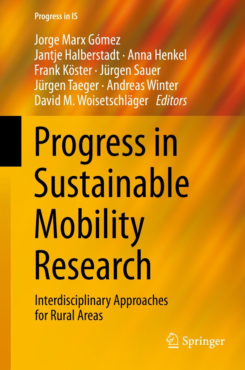 Titlebook: Progress in Sustainable Mobility Research; Interdisciplinary Ap Jorge Marx Gómez,Jantje Halberstadt,David M. Woise Book 2021 The Editor(s) Titlebook: Progress in Sustainable Mobility Research; Interdisciplinary Ap Jorge Marx Gómez,Jantje Halberstadt,David M. Woise Book 2021 The Editor(s)