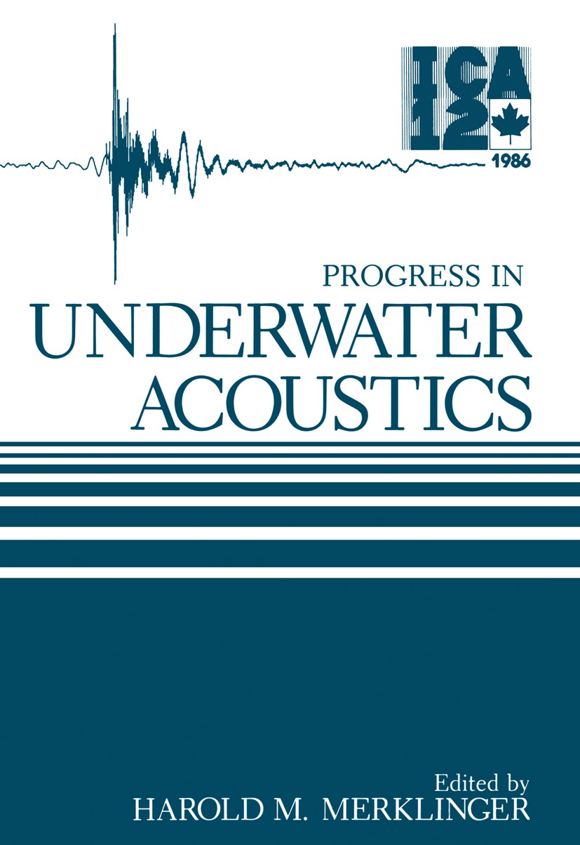 Titlebook: Progress in Underwater Acoustics; Harold M. Merklinger Book 1987 Plenum Press, New York 1987 Apertur.acoustics.filter.interference.interfe Titlebook: Progress in Underwater Acoustics; Harold M. Merklinger Book 1987 Plenum Press, New York 1987 Apertur.acoustics.filter.interference.interfe