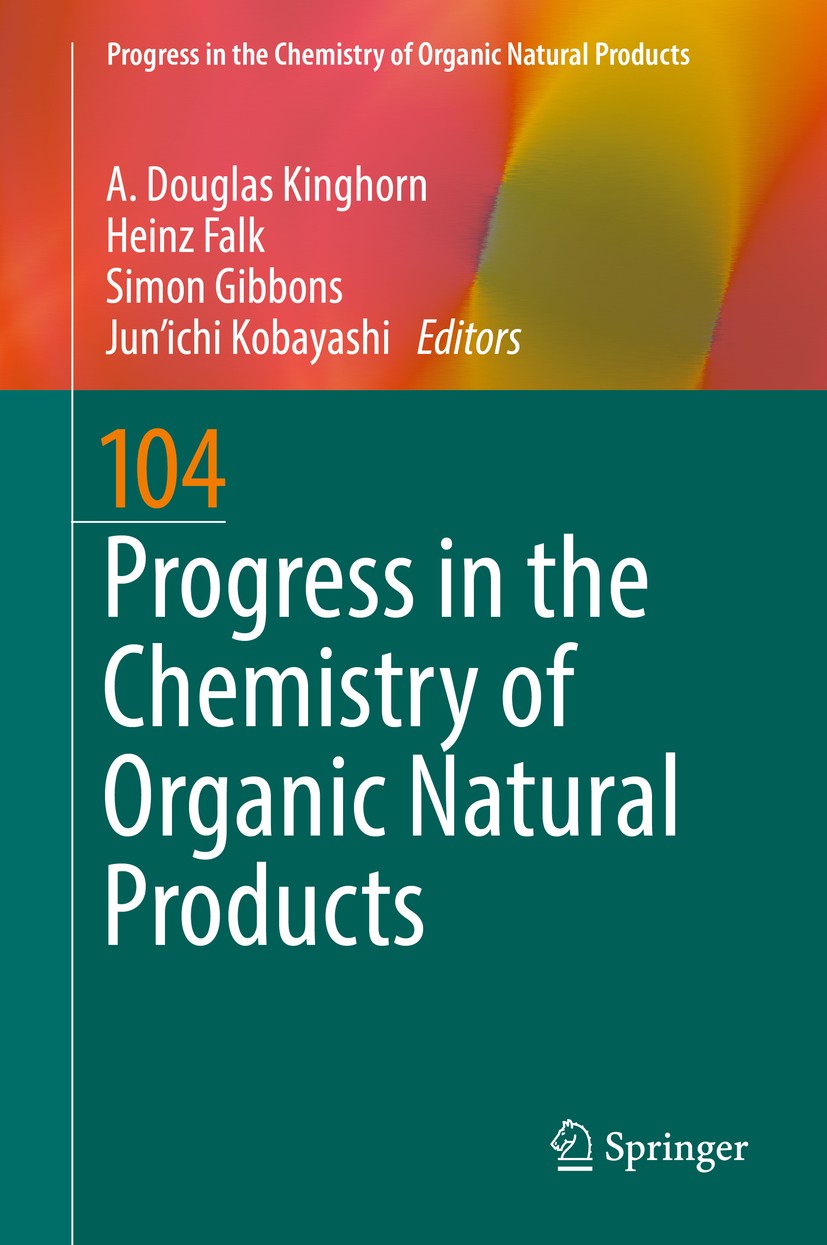 Titlebook: Progress in the Chemistry of Organic Natural Products 104; A. Douglas Kinghorn,Heinz Falk,Jun’ichi Kobayashi Book 2017 Springer Internatio Titlebook: Progress in the Chemistry of Organic Natural Products 104; A. Douglas Kinghorn,Heinz Falk,Jun’ichi Kobayashi Book 2017 Springer Internatio