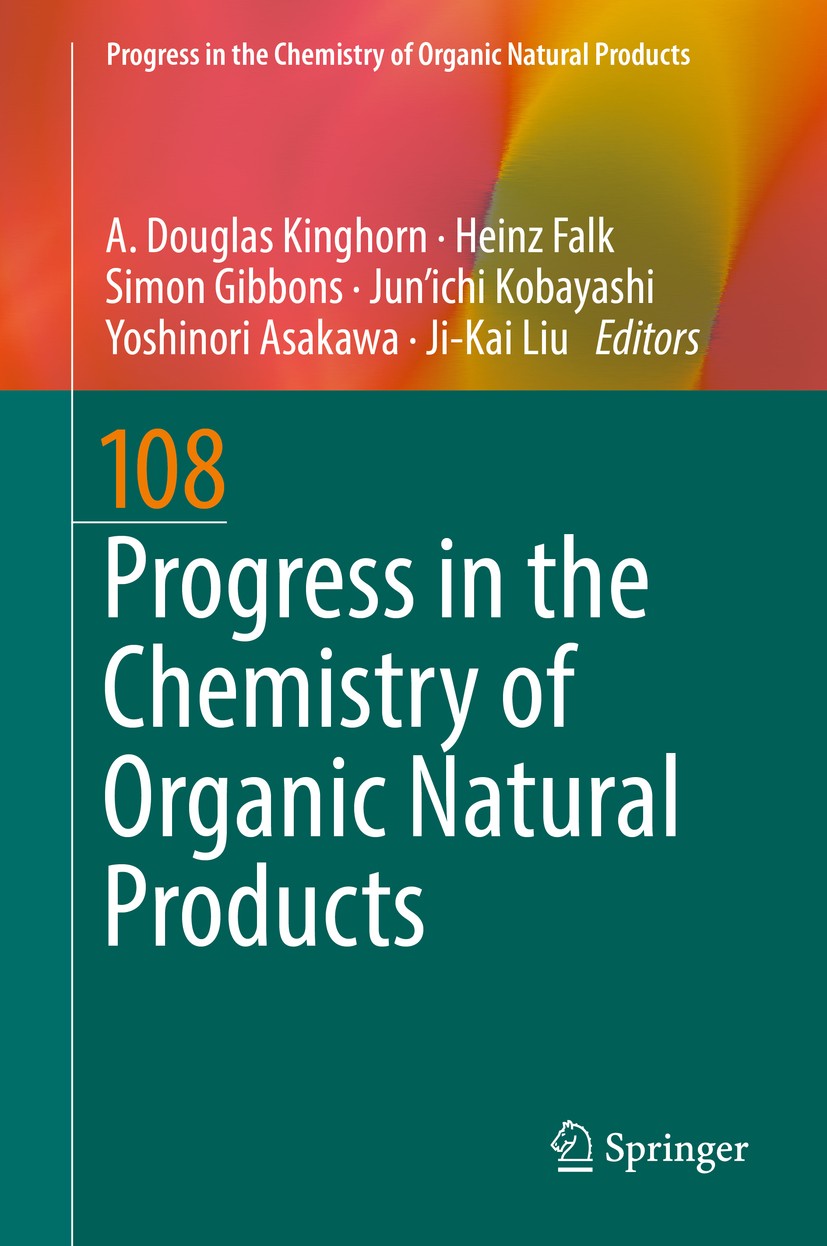 Titlebook: Progress in the Chemistry of Organic Natural Products 108; A. Douglas Kinghorn,Heinz Falk,Ji-Kai Liu Book 2019 Springer Nature Switzerland Titlebook: Progress in the Chemistry of Organic Natural Products 108; A. Douglas Kinghorn,Heinz Falk,Ji-Kai Liu Book 2019 Springer Nature Switzerland