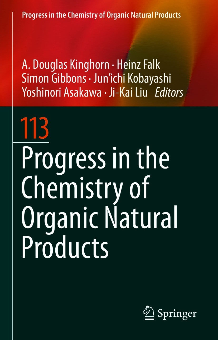 Titlebook: Progress in the Chemistry of Organic Natural Products 113; A Douglas Kinghorn,Heinz Falk,Ji-Kai Liu Book 2020 The Editor(s) (if applicable Titlebook: Progress in the Chemistry of Organic Natural Products 113; A Douglas Kinghorn,Heinz Falk,Ji-Kai Liu Book 2020 The Editor(s) (if applicable