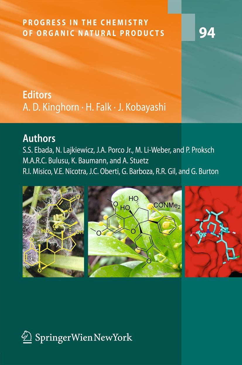 Titlebook: Progress in the Chemistry of Organic Natural Products Vol. 94; A. Douglas Kinghorn,Heinz Falk,Junichi Kobayashi Book 2011 Springer-Verlag/ Titlebook: Progress in the Chemistry of Organic Natural Products Vol. 94; A. Douglas Kinghorn,Heinz Falk,Junichi Kobayashi Book 2011 Springer-Verlag/
