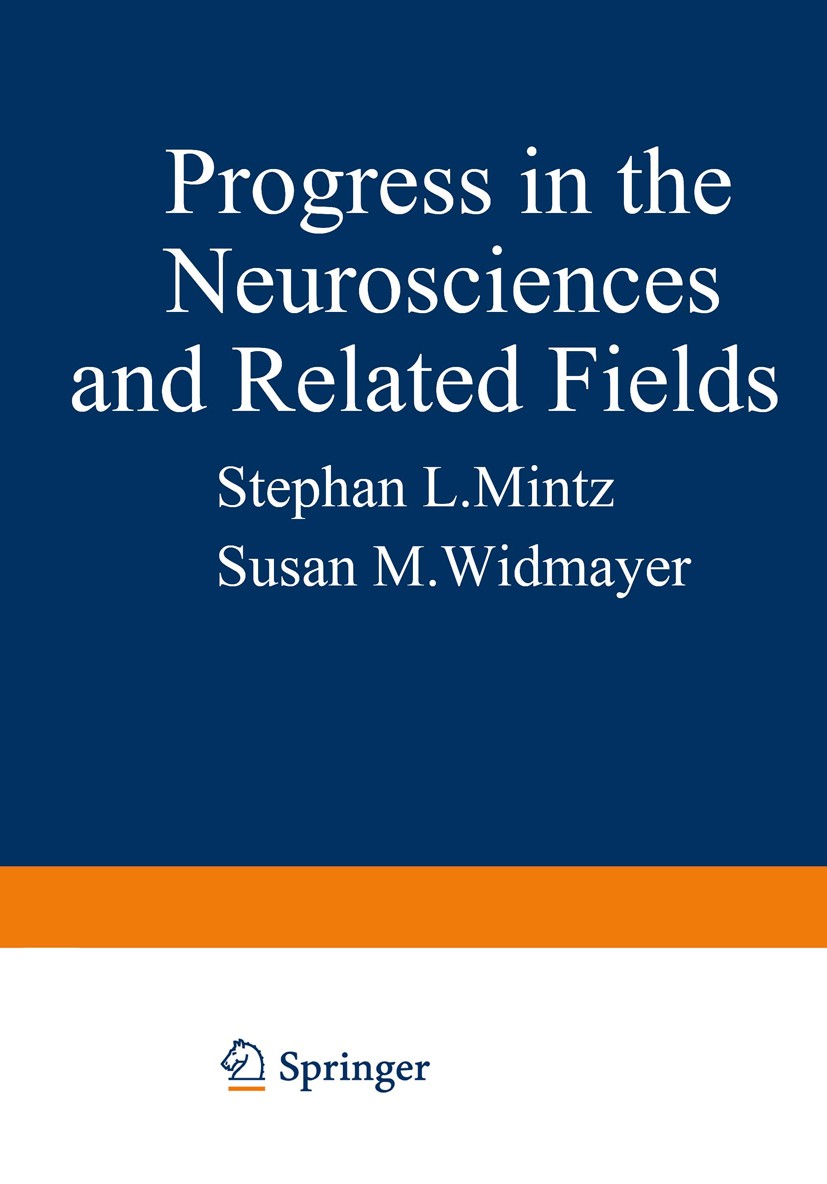 Titlebook: Progress in the Neurosciences and Related Fields; Orbis Scientiae Behram Kursunoglu (Chairman),Stephan L. Mintz,Susa Book 1974 Plenum Press Titlebook: Progress in the Neurosciences and Related Fields; Orbis Scientiae Behram Kursunoglu (Chairman),Stephan L. Mintz,Susa Book 1974 Plenum Press