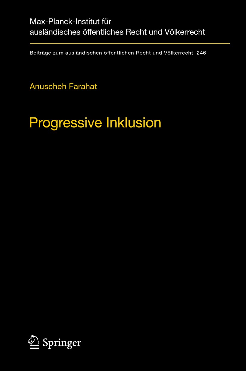 Titlebook: Progressive Inklusion; Zugehörigkeit und Te Anuscheh Farahat Book 2014 Max-Planck-Gesellschaft zur Förderung der Wissenschaften e.V. 2014 R Titlebook: Progressive Inklusion; Zugehörigkeit und Te Anuscheh Farahat Book 2014 Max-Planck-Gesellschaft zur Förderung der Wissenschaften e.V. 2014 R
