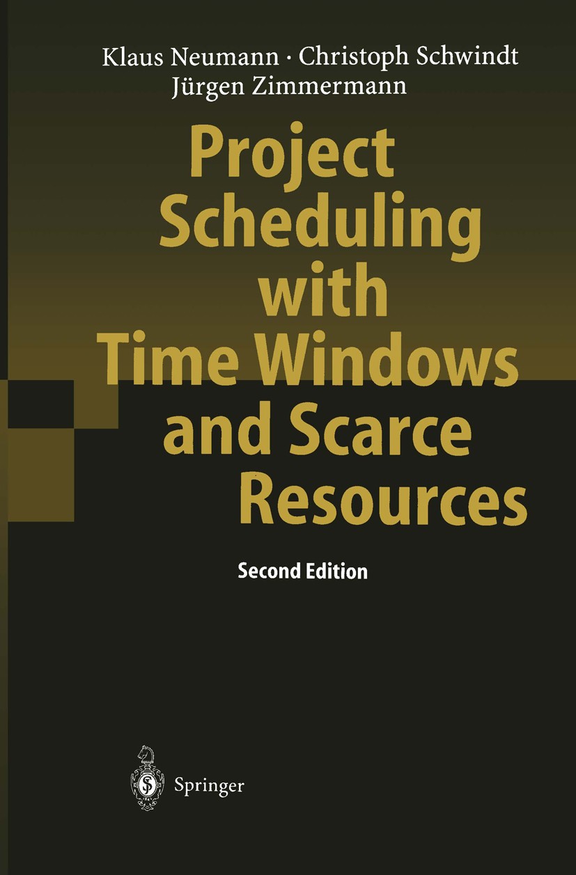 Titlebook: Project Scheduling with Time Windows and Scarce Resources; Temporal and Resourc Klaus Neumann,Christoph Schwindt,Jürgen Zimmermann Book 200 Titlebook: Project Scheduling with Time Windows and Scarce Resources; Temporal and Resourc Klaus Neumann,Christoph Schwindt,Jürgen Zimmermann Book 200