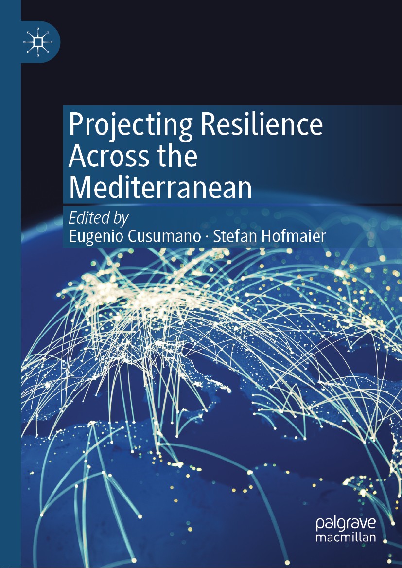 Titlebook: Projecting Resilience Across the Mediterranean; Eugenio Cusumano,Stefan Hofmaier Book 2020 The Editor(s) (if applicable) and The Author(s) Titlebook: Projecting Resilience Across the Mediterranean; Eugenio Cusumano,Stefan Hofmaier Book 2020 The Editor(s) (if applicable) and The Author(s)