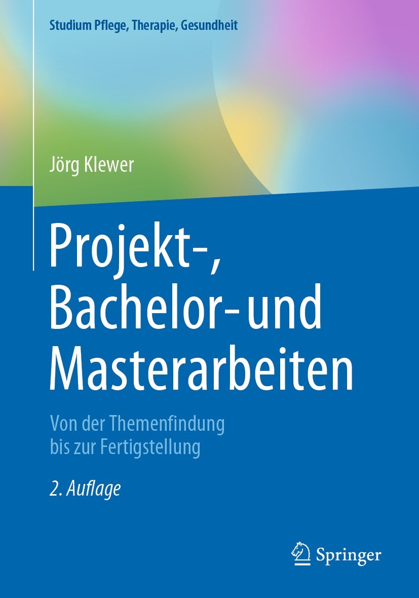 Titlebook: Projekt-, Bachelor- und Masterarbeiten; Von der Themenfindun Jörg Klewer Textbook 2022Latest edition Der/die Herausgeber bzw. der/die Autor Titlebook: Projekt-, Bachelor- und Masterarbeiten; Von der Themenfindun Jörg Klewer Textbook 2022Latest edition Der/die Herausgeber bzw. der/die Autor