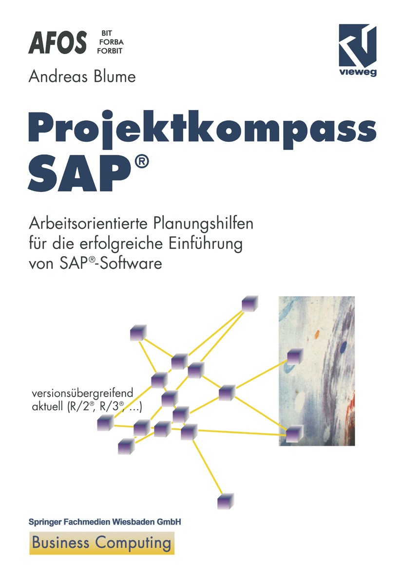 Titlebook: Projektkompass SAP®; Arbeitsorientierte P Andreas Blume Book 1997 Springer Fachmedien Wiesbaden 1997 Arbeitsschutz.Erfolgsfaktor.Komplexitä Titlebook: Projektkompass SAP®; Arbeitsorientierte P Andreas Blume Book 1997 Springer Fachmedien Wiesbaden 1997 Arbeitsschutz.Erfolgsfaktor.Komplexitä