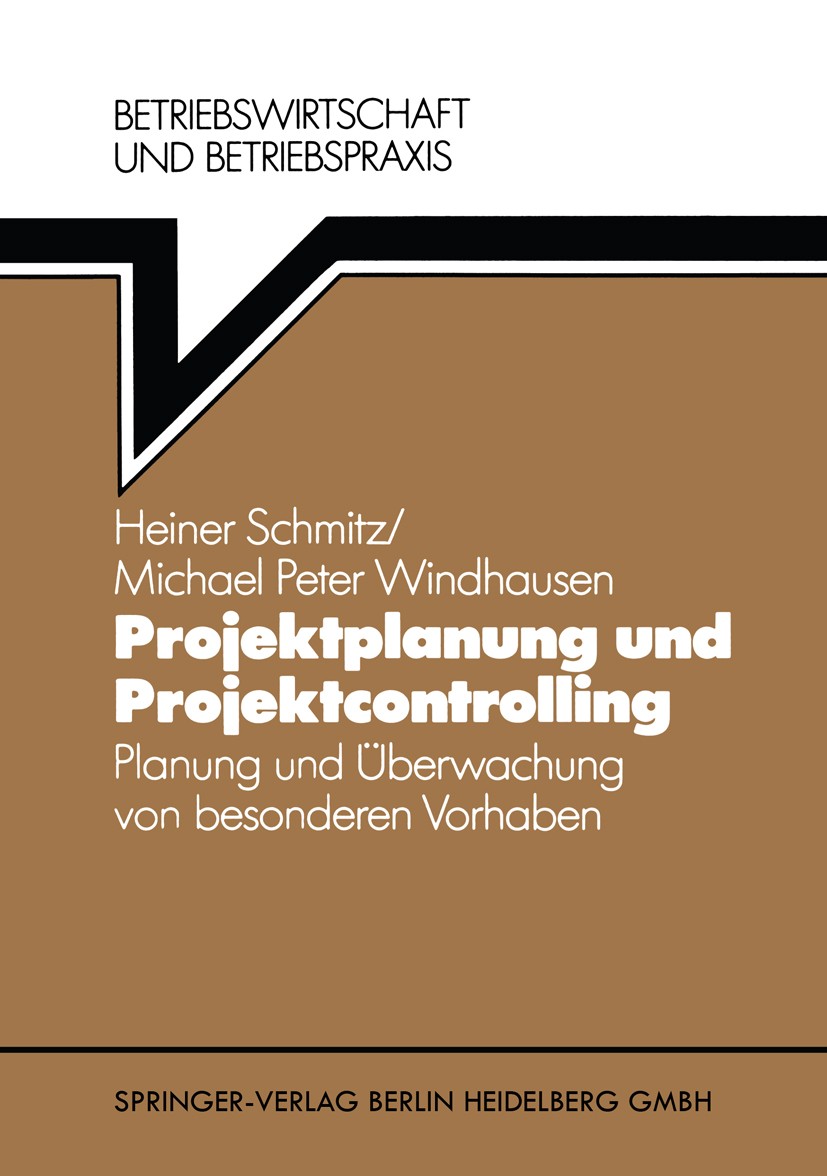 Titlebook: Projektplanung und Projektcontrolling; Planung und Überwach Heiner Schmitz,Michael Peter Windhausen Book 1986Latest edition Springer-Verlag Titlebook: Projektplanung und Projektcontrolling; Planung und Überwach Heiner Schmitz,Michael Peter Windhausen Book 1986Latest edition Springer-Verlag