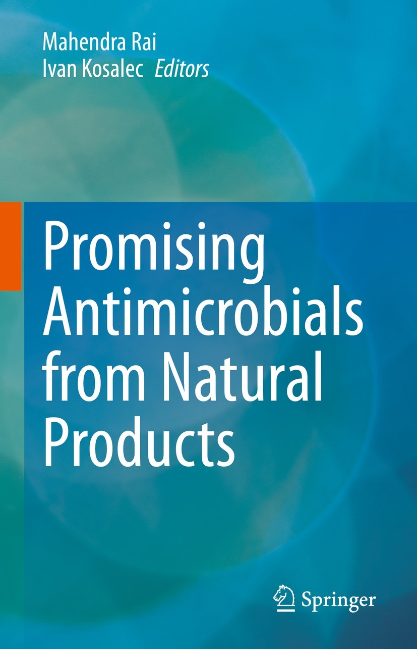 Titlebook: Promising Antimicrobials from Natural Products; Mahendra Rai,Ivan Kosalec Book 2022 The Editor(s) (if applicable) and The Author(s), under Titlebook: Promising Antimicrobials from Natural Products; Mahendra Rai,Ivan Kosalec Book 2022 The Editor(s) (if applicable) and The Author(s), under