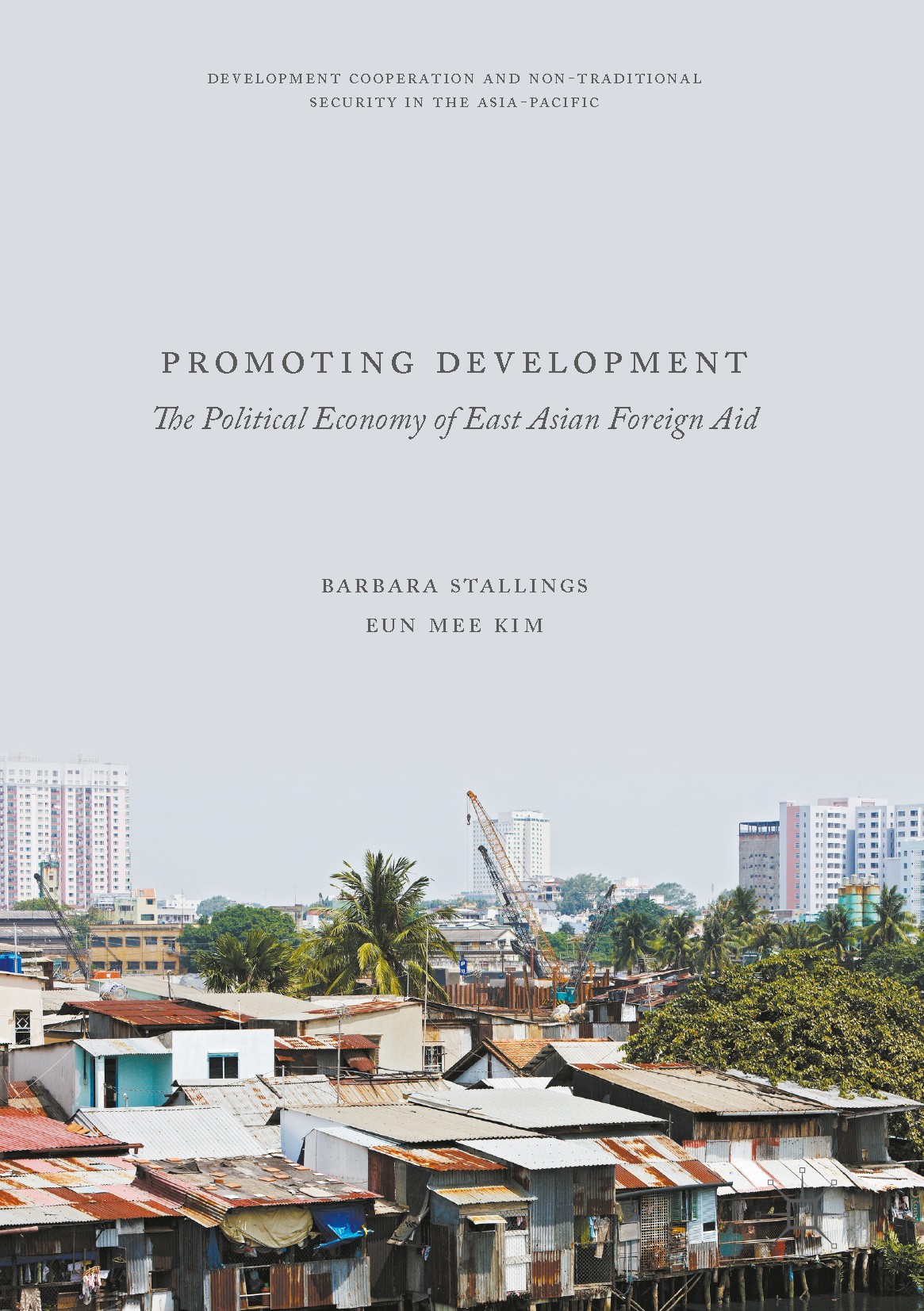 Titlebook: Promoting Development; The Political Econom Barbara Stallings,Eun Mee Kim Book 2017 The Editor(s) (if applicable) and The Author(s) 2017 Fo Titlebook: Promoting Development; The Political Econom Barbara Stallings,Eun Mee Kim Book 2017 The Editor(s) (if applicable) and The Author(s) 2017 Fo