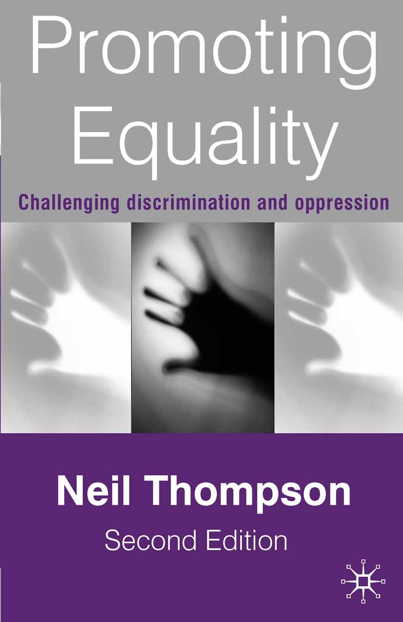 Titlebook: Promoting Equality; Challenging Discrimi Neil Thompson,Jo Campling Textbook 2003Latest edition The Editor(s) (if applicable) and The Author Titlebook: Promoting Equality; Challenging Discrimi Neil Thompson,Jo Campling Textbook 2003Latest edition The Editor(s) (if applicable) and The Author