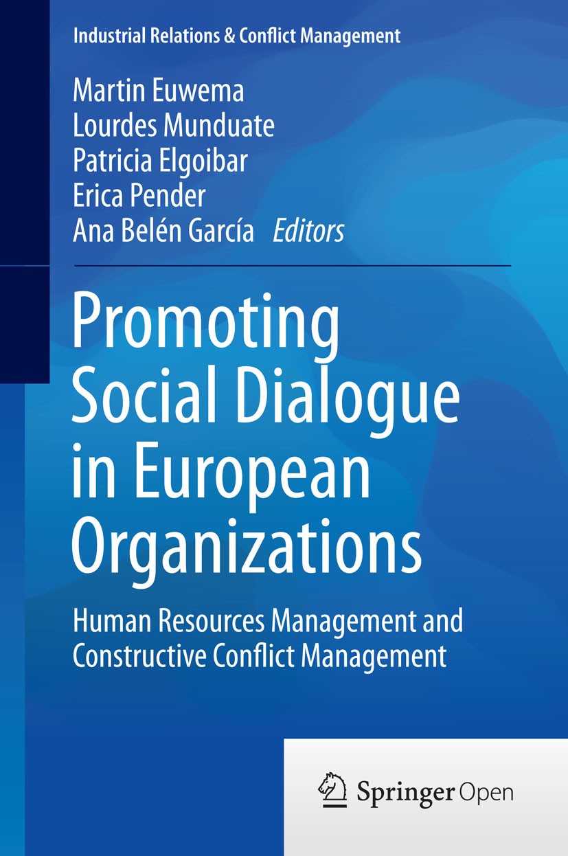 Titlebook: Promoting Social Dialogue in European Organizations; Human Resources Mana Martin Euwema,Lourdes Munduate,Ana Belén García Book‘‘‘‘‘‘‘‘ 2015 Titlebook: Promoting Social Dialogue in European Organizations; Human Resources Mana Martin Euwema,Lourdes Munduate,Ana Belén García Book‘‘‘‘‘‘‘‘ 2015