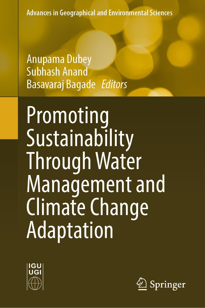 Titlebook: Promoting Sustainability Through Water Management and Climate Change Adaptation; Anupama Dubey,Subhash Anand,Basavaraj Bagade Book 2023 Th Titlebook: Promoting Sustainability Through Water Management and Climate Change Adaptation; Anupama Dubey,Subhash Anand,Basavaraj Bagade Book 2023 Th