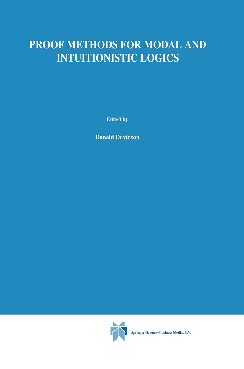 Titlebook: Proof Methods for Modal and Intuitionistic Logics; Melvin Fitting Book 1983 Springer Science+Business Media Dordrecht 1983 English literat Titlebook: Proof Methods for Modal and Intuitionistic Logics; Melvin Fitting Book 1983 Springer Science+Business Media Dordrecht 1983 English literat