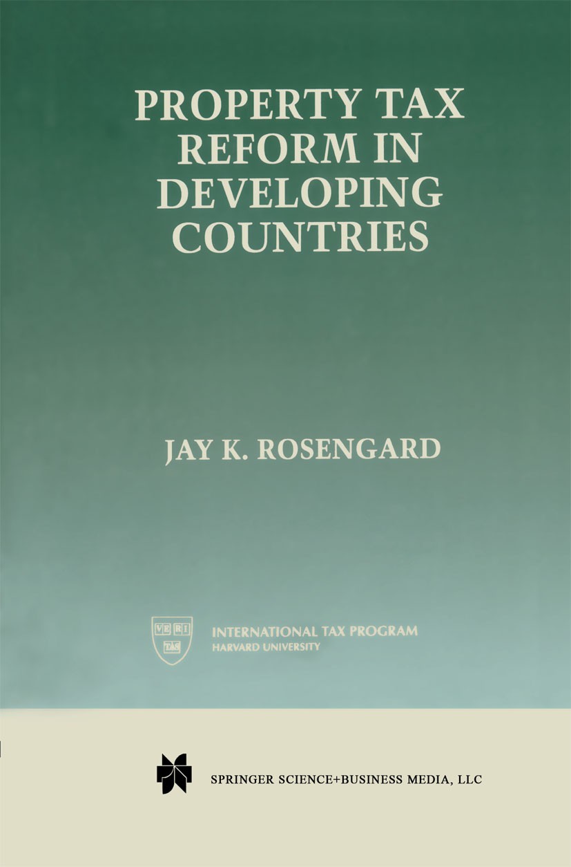 Titlebook: Property Tax Reform in Developing Countries; Jay K. Rosengard Book 1998 Springer Science+Business Media New York 1998 Developing Countries Titlebook: Property Tax Reform in Developing Countries; Jay K. Rosengard Book 1998 Springer Science+Business Media New York 1998 Developing Countries