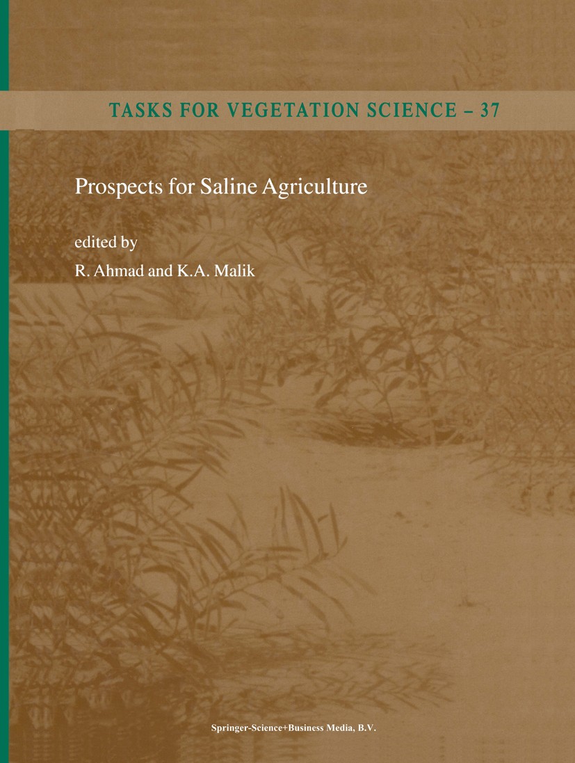 Titlebook: Prospects for Saline Agriculture; R. Ahmad,K. A. Malik Book 20021st edition Springer Science+Business Media B.V. 2002 Mangrove.biotechnolo Titlebook: Prospects for Saline Agriculture; R. Ahmad,K. A. Malik Book 20021st edition Springer Science+Business Media B.V. 2002 Mangrove.biotechnolo