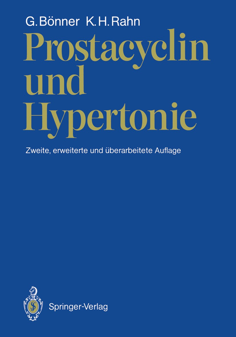 Titlebook: Prostacyclin und Hypertonie; Gerd Bönner,K. H. Rahn Book 1989Latest edition Springer-Verlag Berlin Heidelberg 1989 Eicosanoid.Hypertonie.P Titlebook: Prostacyclin und Hypertonie; Gerd Bönner,K. H. Rahn Book 1989Latest edition Springer-Verlag Berlin Heidelberg 1989 Eicosanoid.Hypertonie.P