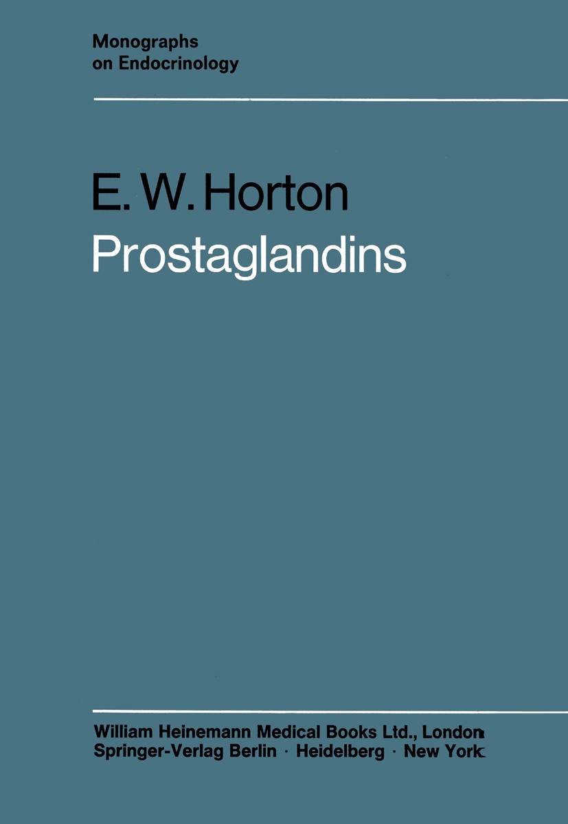 Titlebook: Prostaglandins; Eric William Horton Book 1972 Springer-Verlag Berlin · Heidelberg 1972 Islets Of Langerhans.animals.biosynthesis.central n Titlebook: Prostaglandins; Eric William Horton Book 1972 Springer-Verlag Berlin · Heidelberg 1972 Islets Of Langerhans.animals.biosynthesis.central n