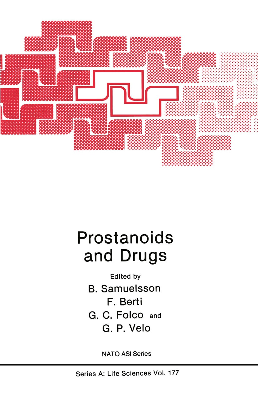 Titlebook: Prostanoids and Drugs; B. Samuelsson,F. Berti,G. P. Velo Conference proceedings 1989 Plenum Press, New York 1989 asthma.cancer.cardiovascu Titlebook: Prostanoids and Drugs; B. Samuelsson,F. Berti,G. P. Velo Conference proceedings 1989 Plenum Press, New York 1989 asthma.cancer.cardiovascu