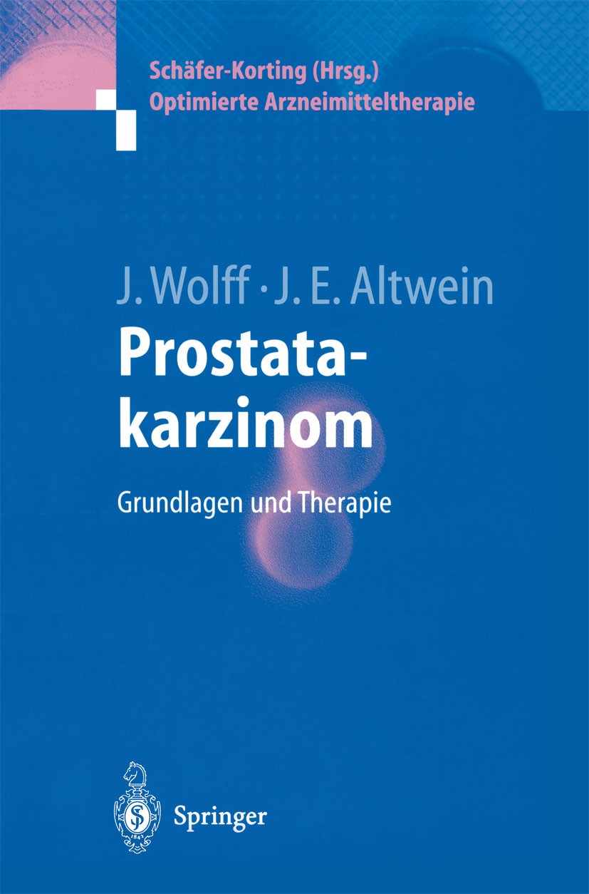 Titlebook: Prostatakarzinom; Grundlagen und Thera Johannes Wolff,Jens Altwein Book 2004 Springer-Verlag Berlin Heidelberg 2004 Arzneimittel.Arzneimitt Titlebook: Prostatakarzinom; Grundlagen und Thera Johannes Wolff,Jens Altwein Book 2004 Springer-Verlag Berlin Heidelberg 2004 Arzneimittel.Arzneimitt