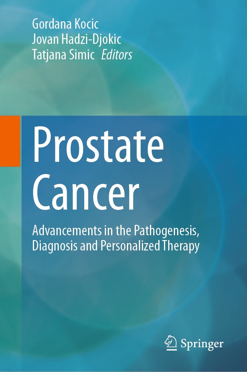 Titlebook: Prostate Cancer; Advancements in the Gordana Kocic,Jovan Hadzi-Djokic,Tatjana Simic Book 2024 The Editor(s) (if applicable) and The Author Titlebook: Prostate Cancer; Advancements in the Gordana Kocic,Jovan Hadzi-Djokic,Tatjana Simic Book 2024 The Editor(s) (if applicable) and The Author