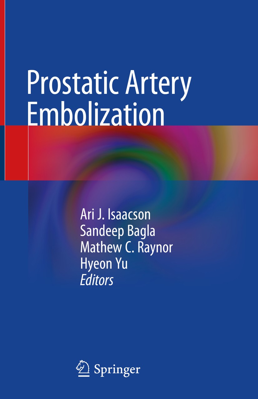 Titlebook: Prostatic Artery Embolization; Ari J. Isaacson,Sandeep Bagla,Hyeon Yu Book 2020 Springer Nature Switzerland AG 2020 Prostatic artery embol Titlebook: Prostatic Artery Embolization; Ari J. Isaacson,Sandeep Bagla,Hyeon Yu Book 2020 Springer Nature Switzerland AG 2020 Prostatic artery embol