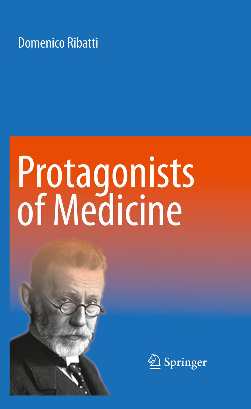 Titlebook: Protagonists of Medicine; Domenico Ribatti Book 2010 Springer Science+Business Media B.V. 2010 Oncology.angiogenesis.cell.history of medic Titlebook: Protagonists of Medicine; Domenico Ribatti Book 2010 Springer Science+Business Media B.V. 2010 Oncology.angiogenesis.cell.history of medic