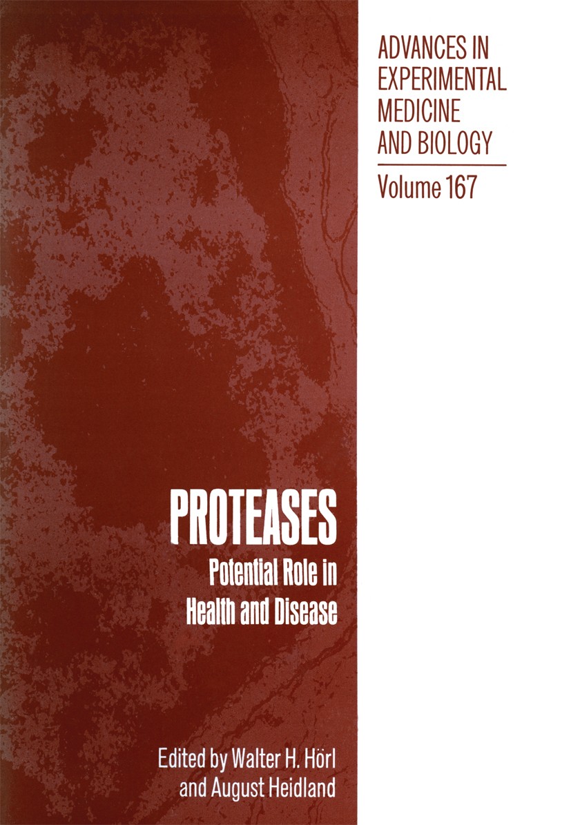 Titlebook: PROTEASES: Potential Role in Health and Disease; Walter H. Hörl,August Heidland Book 1984 The Editor(s) (if applicable) and The Author(s), Titlebook: PROTEASES: Potential Role in Health and Disease; Walter H. Hörl,August Heidland Book 1984 The Editor(s) (if applicable) and The Author(s),
