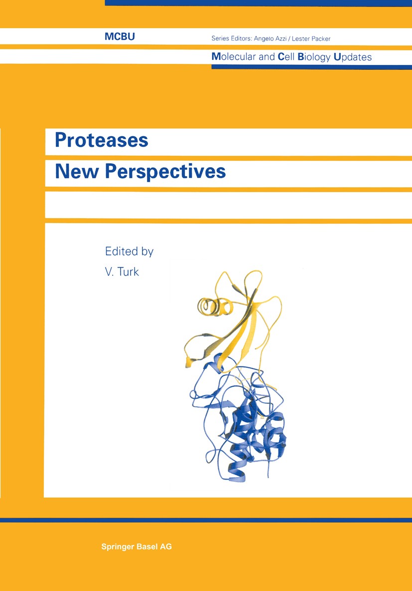 Titlebook: Proteases New Perspectives; Vito Turk Book 1999 Springer Basel AG 1999 biochemistry.biology.biotechnology.drug.drug design.molecular biolo Titlebook: Proteases New Perspectives; Vito Turk Book 1999 Springer Basel AG 1999 biochemistry.biology.biotechnology.drug.drug design.molecular biolo