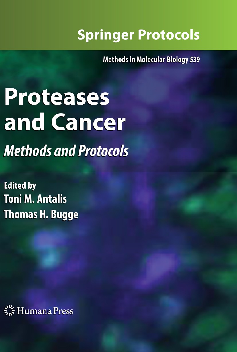 Titlebook: Proteases and Cancer; Methods and Protocol Thomas H. Bugge,Toni M. Antalis Book 2009 Humana Press 2009 Cancer development.Protein cleavage. Titlebook: Proteases and Cancer; Methods and Protocol Thomas H. Bugge,Toni M. Antalis Book 2009 Humana Press 2009 Cancer development.Protein cleavage.