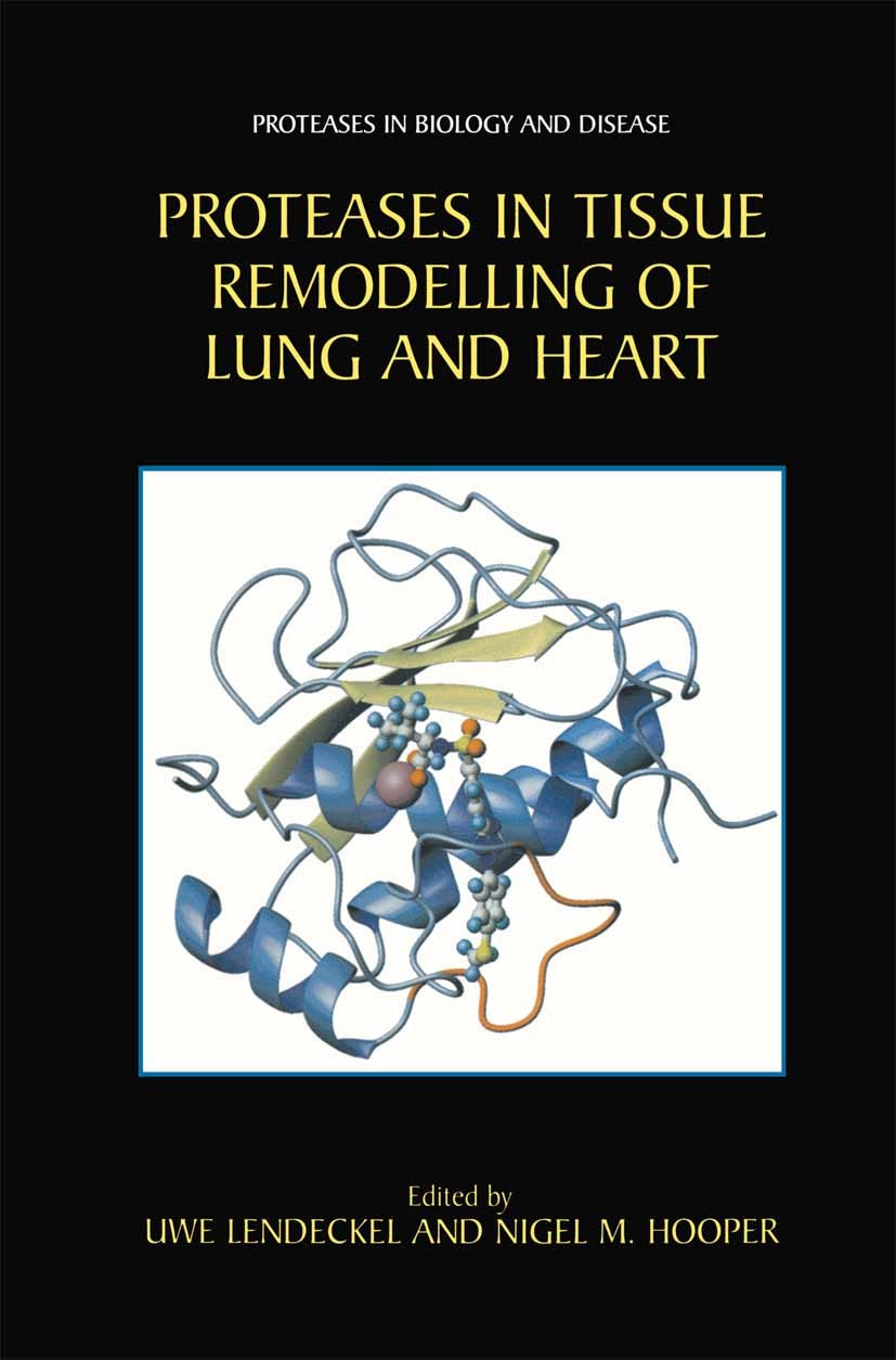 Titlebook: Proteases in Tissue Remodelling of Lung and Heart; Uwe Lendeckel,Nigel M. Hooper Book 2003 Springer Science+Business Media New York 2003 c Titlebook: Proteases in Tissue Remodelling of Lung and Heart; Uwe Lendeckel,Nigel M. Hooper Book 2003 Springer Science+Business Media New York 2003 c