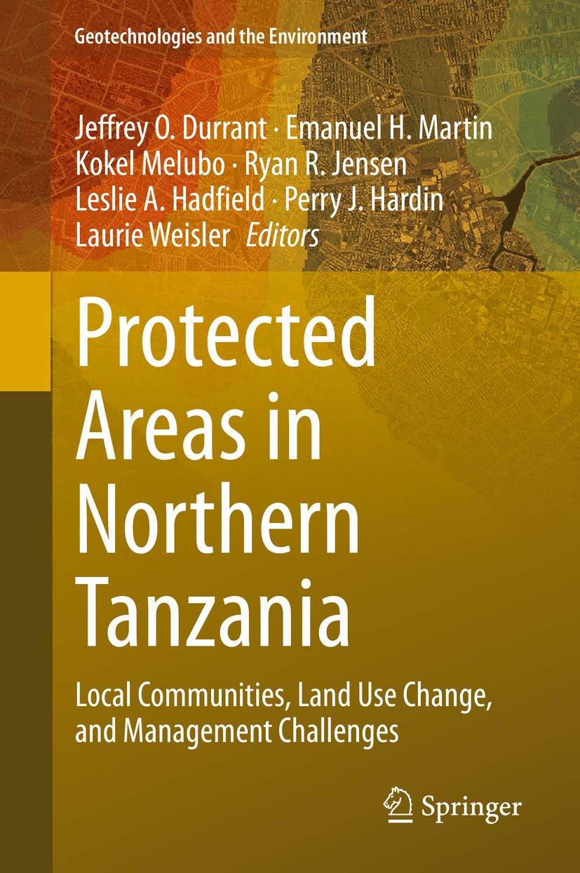Titlebook: Protected Areas in Northern Tanzania; Local Communities, L Jeffrey O. Durrant,Emanuel H. Martin,Laurie Weisle Book 2020 Springer Nature Swi Titlebook: Protected Areas in Northern Tanzania; Local Communities, L Jeffrey O. Durrant,Emanuel H. Martin,Laurie Weisle Book 2020 Springer Nature Swi