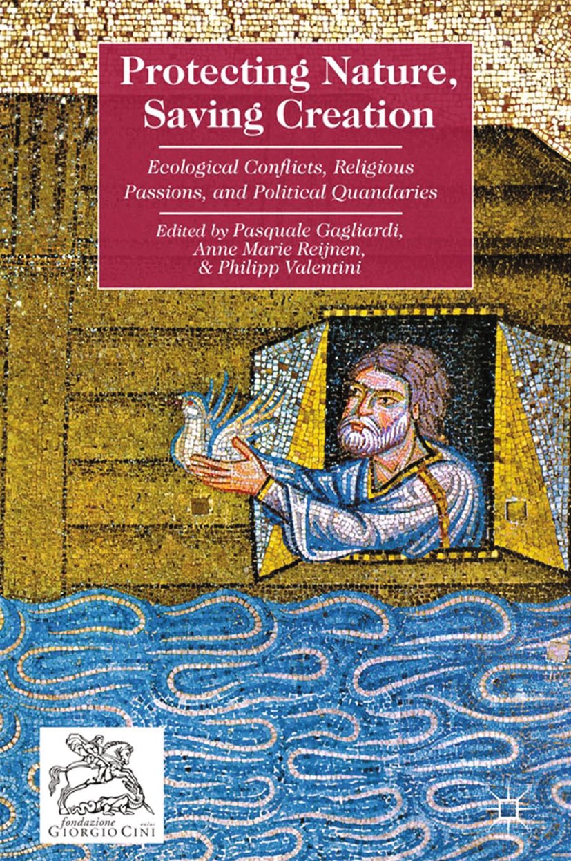 Titlebook: Protecting Nature, Saving Creation; Ecological Conflicts Pasquale Gagliardi (Professor of Sociology of Orga Book 2013 Pasquale Gagliardi, A Titlebook: Protecting Nature, Saving Creation; Ecological Conflicts Pasquale Gagliardi (Professor of Sociology of Orga Book 2013 Pasquale Gagliardi, A