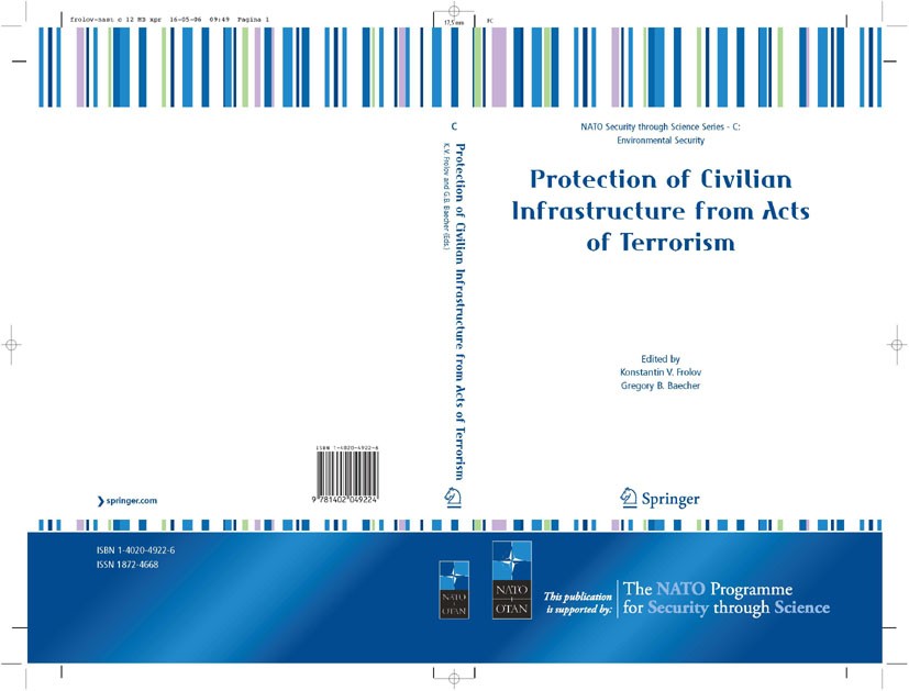 Titlebook: Protection of Civilian Infrastructure from Acts of Terrorism; Konstantin V. Frolov,Gregory B. Baecher Conference proceedings 20061st editi Titlebook: Protection of Civilian Infrastructure from Acts of Terrorism; Konstantin V. Frolov,Gregory B. Baecher Conference proceedings 20061st editi