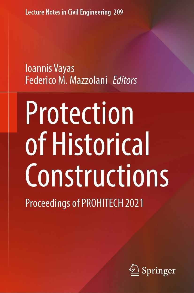 Titlebook: Protection of Historical Constructions; Proceedings of PROHI Ioannis Vayas,Federico M. Mazzolani Conference proceedings 2022 The Editor(s) Titlebook: Protection of Historical Constructions; Proceedings of PROHI Ioannis Vayas,Federico M. Mazzolani Conference proceedings 2022 The Editor(s)