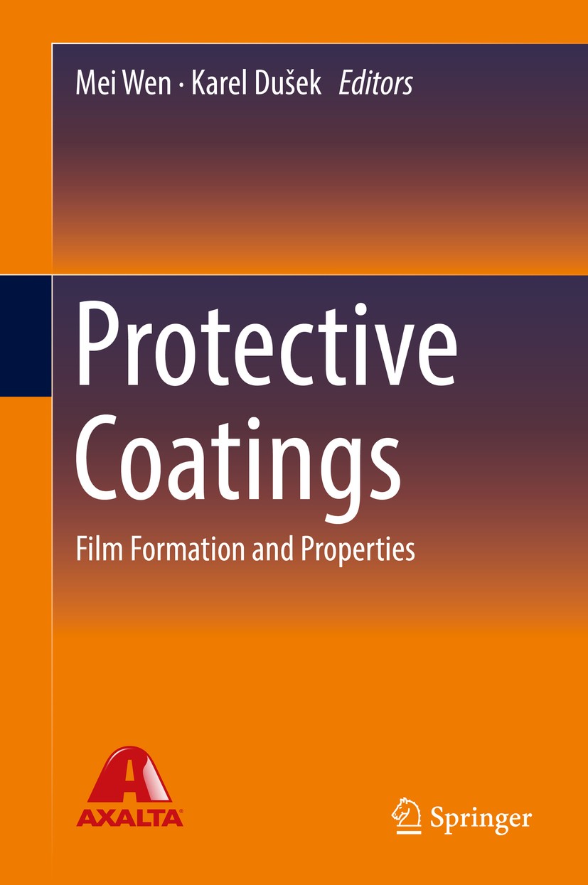 Titlebook: Protective Coatings; Film Formation and P Mei Wen,Karel Dušek Book 2017 Springer International Publishing AG 2017 Characterization methods Titlebook: Protective Coatings; Film Formation and P Mei Wen,Karel Dušek Book 2017 Springer International Publishing AG 2017 Characterization methods