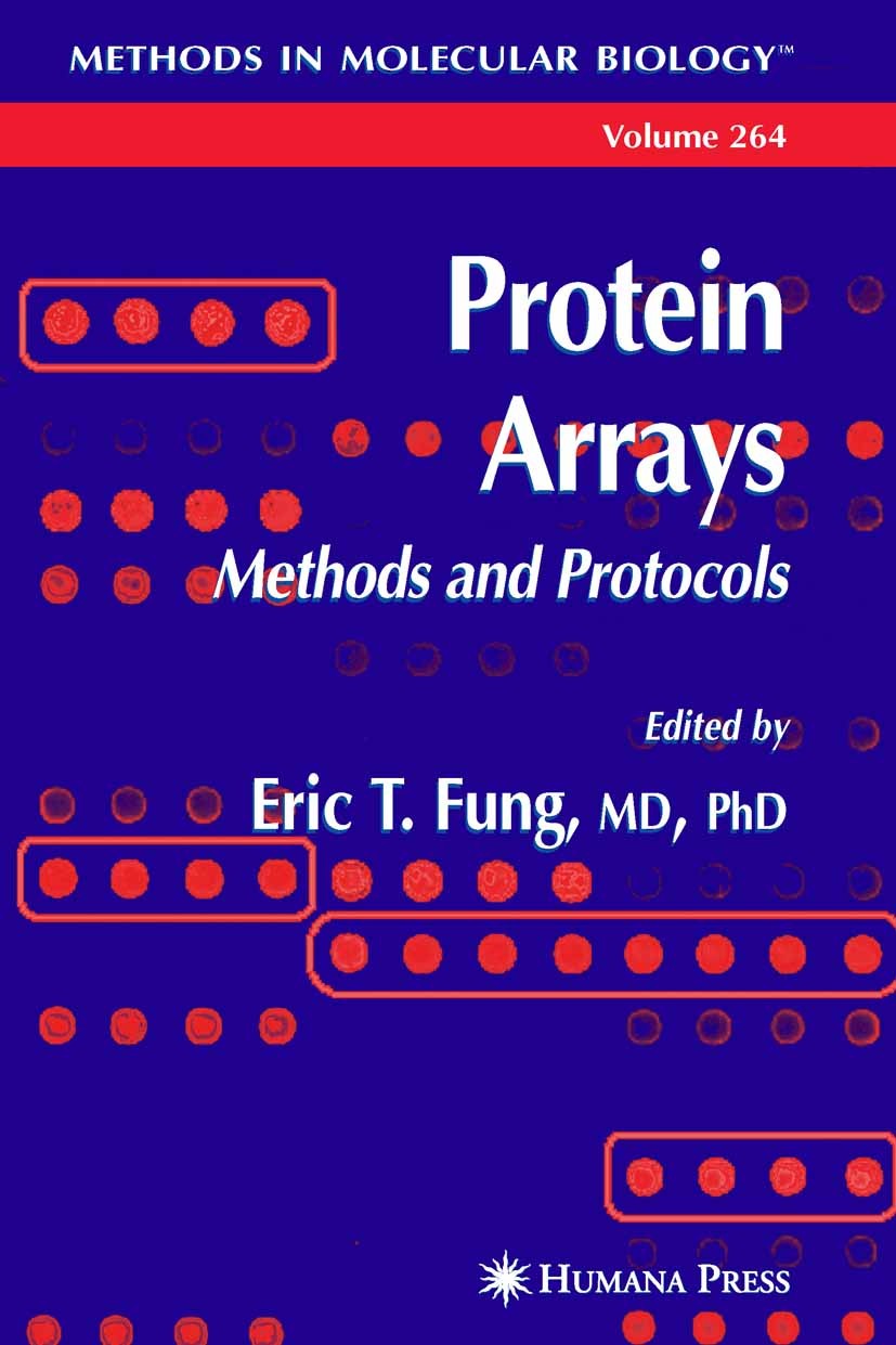 Titlebook: Protein Arrays; Methods and Protocol Eric T. Fung Book 2004 Humana Press 2004 Titlebook: Protein Arrays; Methods and Protocol Eric T. Fung Book 2004 Humana Press 2004