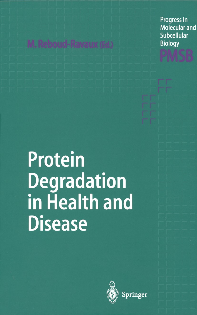 Titlebook: Protein Degradation in Health and Disease; Michèle Reboud-Ravaux Book 2002 Springer-Verlag Berlin Heidelberg 2002 Krebs.Proteinabbau.aging Titlebook: Protein Degradation in Health and Disease; Michèle Reboud-Ravaux Book 2002 Springer-Verlag Berlin Heidelberg 2002 Krebs.Proteinabbau.aging