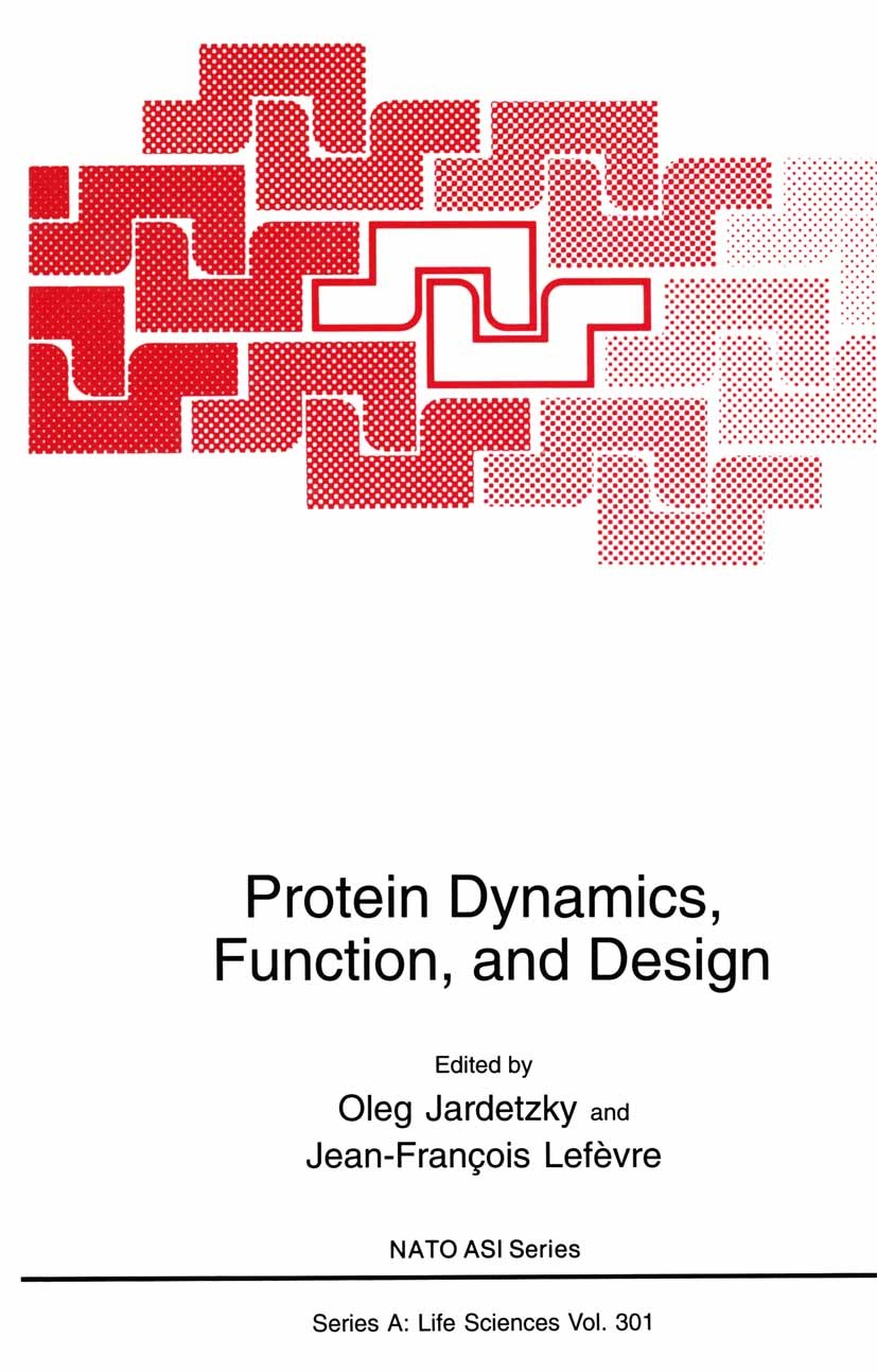 Titlebook: Protein Dynamics, Function, and Design; Oleg Jardetzky,Jean-François Lefèvre,Robin E. Holb Book 1998 Plenum Press, New York 1998 Calcium.D Titlebook: Protein Dynamics, Function, and Design; Oleg Jardetzky,Jean-François Lefèvre,Robin E. Holb Book 1998 Plenum Press, New York 1998 Calcium.D