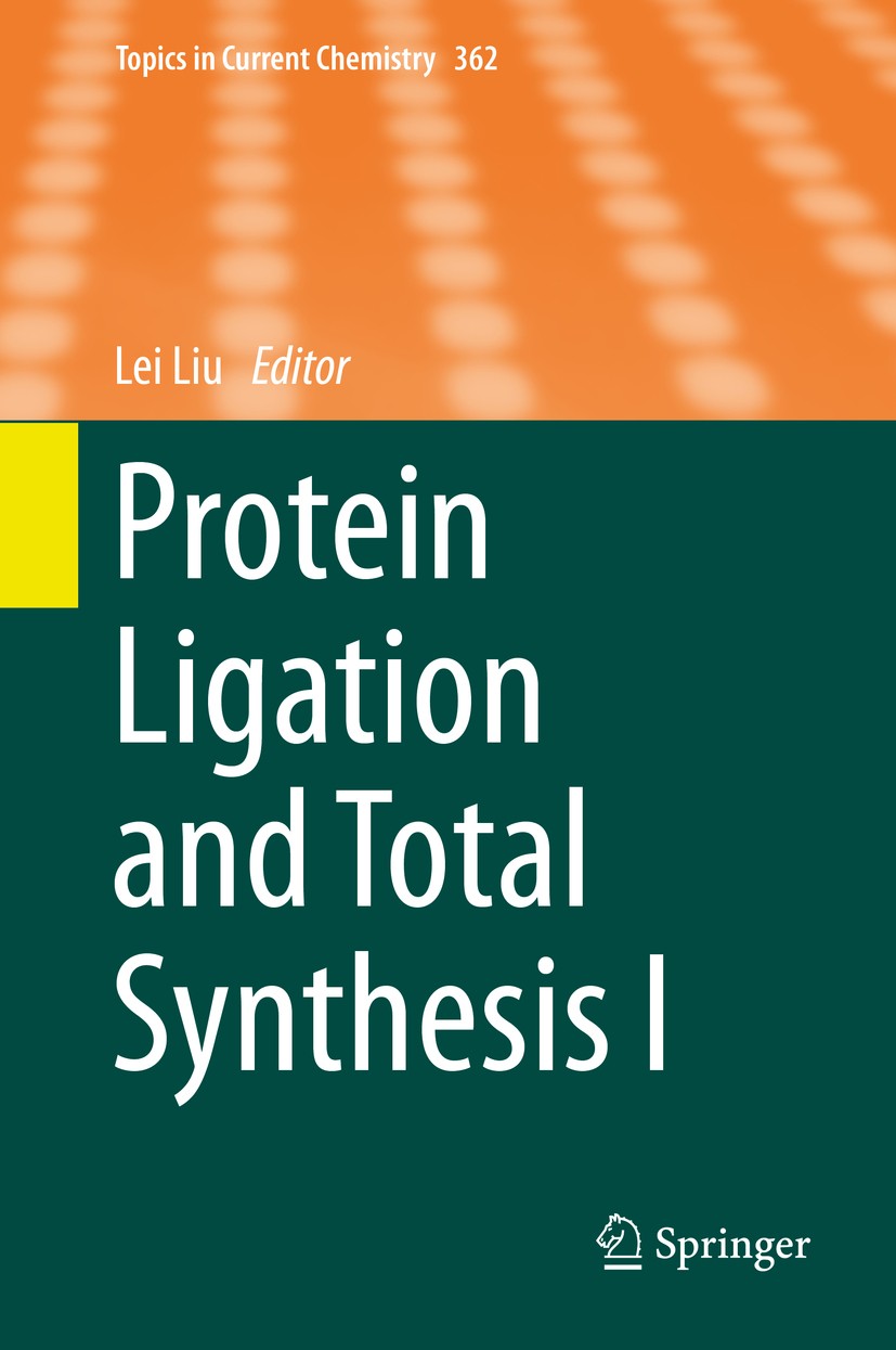 Titlebook: Protein Ligation and Total Synthesis I; Lei Liu Book 2015 Springer International Publishing Switzerland 2015 Chemical Protein Synthesis.Cy Titlebook: Protein Ligation and Total Synthesis I; Lei Liu Book 2015 Springer International Publishing Switzerland 2015 Chemical Protein Synthesis.Cy