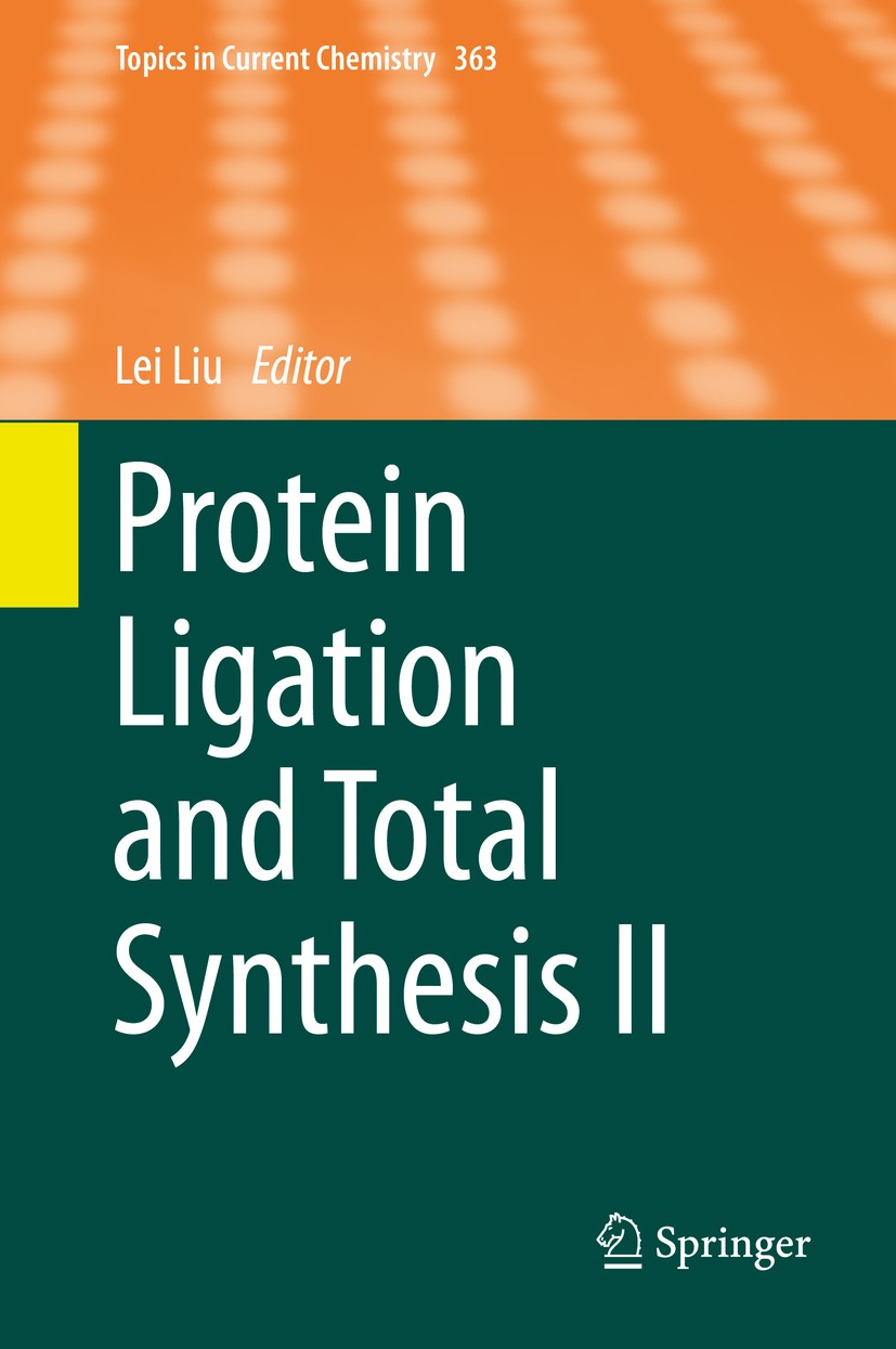 Titlebook: Protein Ligation and Total Synthesis II; Lei Liu Book 2015 Springer International Publishing Switzerland 2015 Chemical Protein Synthesis.C Titlebook: Protein Ligation and Total Synthesis II; Lei Liu Book 2015 Springer International Publishing Switzerland 2015 Chemical Protein Synthesis.C