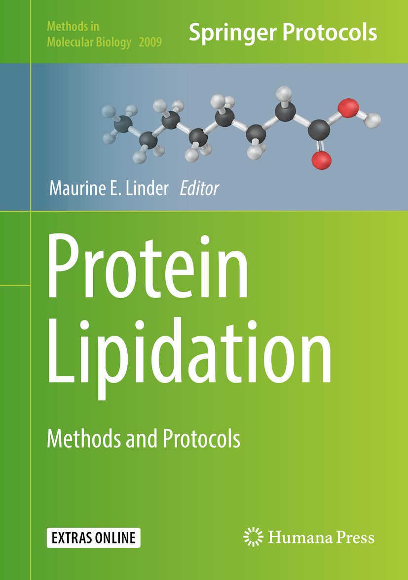 Titlebook: Protein Lipidation; Methods and Protocol Maurine E. Linder Book 2019 Springer Science+Business Media, LLC, part of Springer Nature 2019 fat Titlebook: Protein Lipidation; Methods and Protocol Maurine E. Linder Book 2019 Springer Science+Business Media, LLC, part of Springer Nature 2019 fat