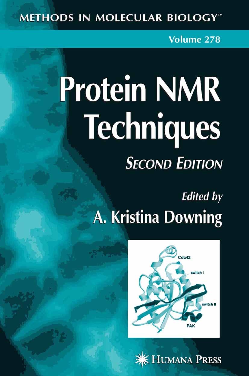 Titlebook: Protein NMR Techniques; A. Kristina Downing Book 2004Latest edition Humana Press 2004 Titlebook: Protein NMR Techniques; A. Kristina Downing Book 2004Latest edition Humana Press 2004