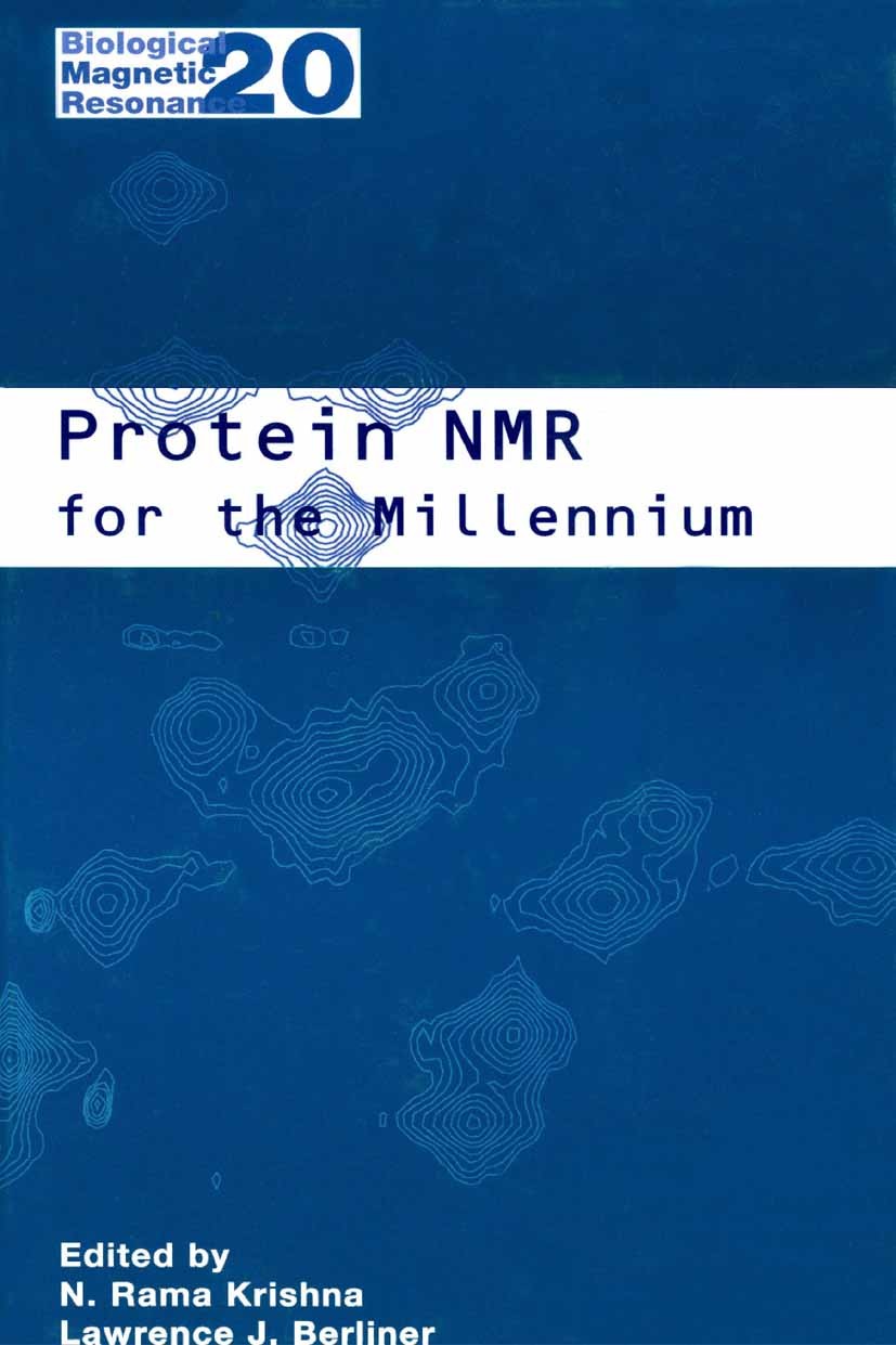 Titlebook: Protein NMR for the Millennium; N. Rama Krishna,Lawrence J. Berliner Book 2002 Springer Science+Business Media New York 2002 magnetic reso Titlebook: Protein NMR for the Millennium; N. Rama Krishna,Lawrence J. Berliner Book 2002 Springer Science+Business Media New York 2002 magnetic reso