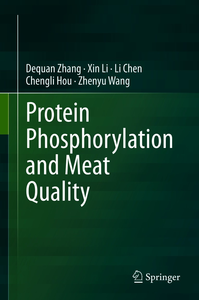 Titlebook: Protein Phosphorylation and Meat Quality; Dequan Zhang,Xin Li,Zhenyu Wang Book 2020 Springer Nature Singapore Pte Ltd. 2020 protein phosph Titlebook: Protein Phosphorylation and Meat Quality; Dequan Zhang,Xin Li,Zhenyu Wang Book 2020 Springer Nature Singapore Pte Ltd. 2020 protein phosph