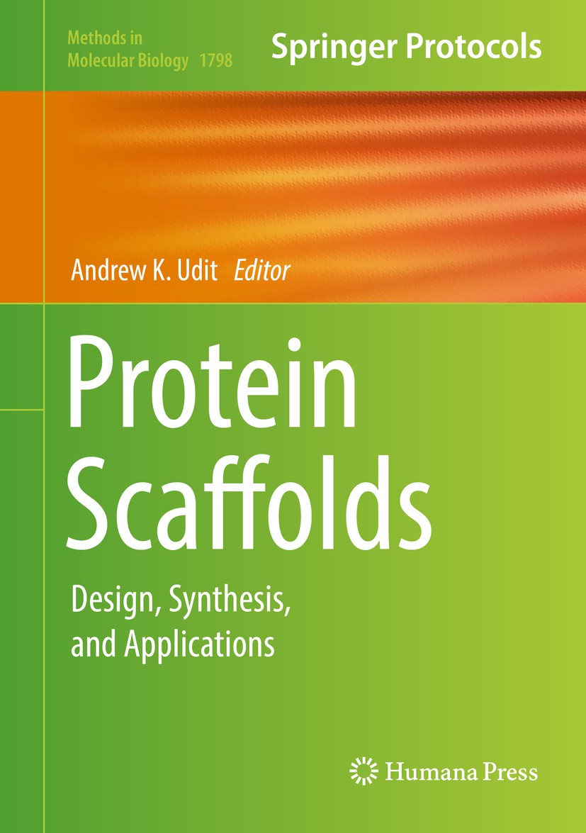 Titlebook: Protein Scaffolds; Design, Synthesis, a Andrew K. Udit Book 2018 Springer Science+Business Media, LLC, part of Springer Nature 2018 bioconj Titlebook: Protein Scaffolds; Design, Synthesis, a Andrew K. Udit Book 2018 Springer Science+Business Media, LLC, part of Springer Nature 2018 bioconj